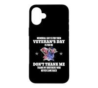 Carcasa para iPhone 16 Plus Memorial Day Is For Them Veteran's Day Is For Me