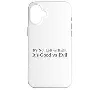 Carcasa para iPhone 16 Plus Mensaje de Unidad del Bien contra el Mal No Izquierda Versus Derecha Política