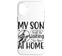 Carcasa para iPhone 16 Plus Mi Hijo te estará Esperando en casa béisbol