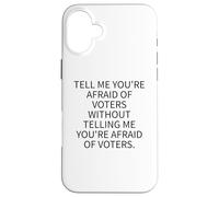 Carcasa para iPhone 16 Plus Miedo a los votantes Responsabilidad política