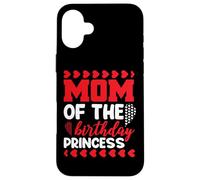 Carcasa para iPhone 16 Plus Mom of The Birthday Princess Mothers Day For Mommy