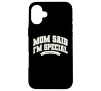 Carcasa para iPhone 16 Plus Mom'S Favorite Funny Mother's Day, Mom Said I'm Special