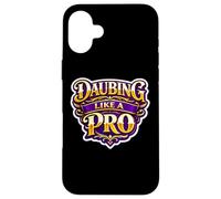 Carcasa para iPhone 16 Plus Mujer Daubing Like A Pro Funny Bingo Night Event Lover Lady