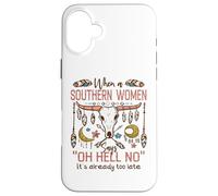 Carcasa para iPhone 16 Plus Mujeres del Sur Diciendo Oh Hell No Funny Country Humor Boho