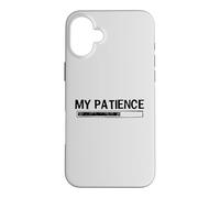 Carcasa para iPhone 16 Plus My Patience Loading Bar Sarcastic Funny Humor