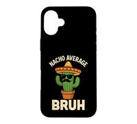 Carcasa para iPhone 16 Plus Nacho Promedio Bruh Meme Chistes Divertidos Cumpleaños Mexicanos Niños