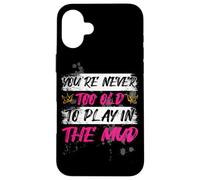 Carcasa para iPhone 16 Plus Never Too Old Muddy Race - Carrera para Barro