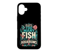 Carcasa para iPhone 16 Plus No Hay Tal Cosa como demasiados Peces o acuarios en mi casa