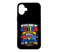 Carcasa para iPhone 16 Plus No Importa mi Autismo con una Madre como la mía, estaré Bien