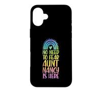Carcasa para iPhone 16 Plus No Need To Fear Aunt Nancy Is Here Nombre Rainbow Auntie