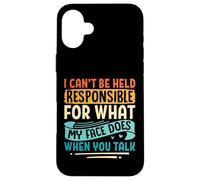 Carcasa para iPhone 16 Plus No Puedo ser Responsable de lo Que mi Cara Hace sarcástico