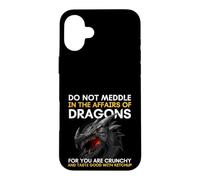 Carcasa para iPhone 16 Plus No te metas en los Asuntos de los Dragones Porque Eres crujiente
