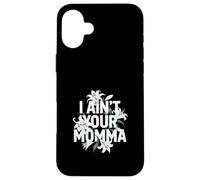 Carcasa para iPhone 16 Plus No Tengo tu mamá, un diseño Divertido con Flores