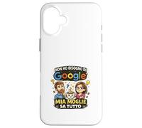 Carcasa para iPhone 16 Plus Non Ho Bisogno, MIA Moglie Sa Tutto Divertiente Ironica