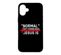 Carcasa para iPhone 16 Plus Normal Isnt Coming Back Jesus Is God is Good Christian Theme
