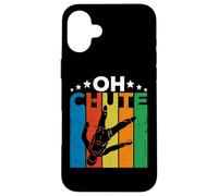 Carcasa para iPhone 16 Plus Oh Chute Skydiving Parachutist Skydive Parachuting Skydiver