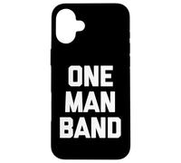 Carcasa para iPhone 16 Plus One Man Band - Divertido Dicho sarcástico novedoso músico Genial