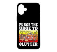 Carcasa para iPhone 16 Plus Organizador Purge The Urge to Clutter