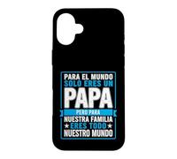 Carcasa para iPhone 16 Plus Papá Divertido Diciendo para el Mundo Que Solo tú Eres Nuestra Familia