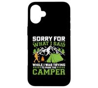 Carcasa para iPhone 16 Plus Perdón por lo Que Dije Mientras intentaba estacionar una Caravana