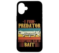 Carcasa para iPhone 16 Plus Pesca I Fish Predator Everything Else Is Bait Cita Fisher