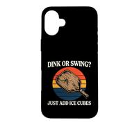 Carcasa para iPhone 16 Plus Pickleball Dink Or Swing Just Add Ice Cubes