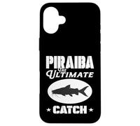 Carcasa para iPhone 16 Plus PIRAIBA The Ultimate Catch Aventurero Gigante de Pesca de bagre