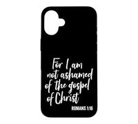 Carcasa para iPhone 16 Plus Porque no me avergüenza del Evangelio de Cristo Fe en Dios