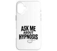 Carcasa para iPhone 16 Plus Pregúntame sobre hipnosis Funny Conversation Starter