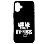 Carcasa para iPhone 16 Plus Pregúntame sobre hipnosis Funny Conversation Starter