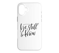 Carcasa para iPhone 16 Plus Quédate quieto y Conoce la fe Cristiana inspiradora