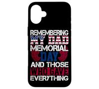 Carcasa para iPhone 16 Plus Recordando el Día de los Caídos de Mi Papá y los Que lo dieron Todo