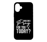 Carcasa para iPhone 16 Plus Religioso Diciendo Cristiano católico ¿Cómo Puedo Orar por ti