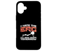 Carcasa para iPhone 16 Plus Remo Divertido con Texto en inglés I Hate The Erg I'Ll Row Again Tomorrow