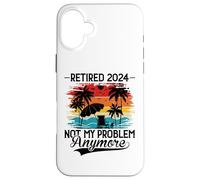 Carcasa para iPhone 16 Plus Retired 2024 Not My Problem Anymore - Funny Retirement 2024