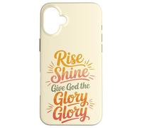 Carcasa para iPhone 16 Plus Rise Shine Dale Gloria a Dios Gloria Cristiano Alabanza gozosa