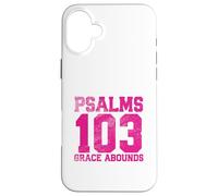 Carcasa para iPhone 16 Plus Salmos 103 Abunda la Gracia