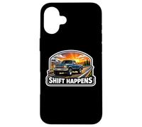 Carcasa para iPhone 16 Plus Shift Happens Funny Manual Gear Pick Up Truck Dueño Amante