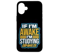 Carcasa para iPhone 16 Plus Si Estoy Despierto, Estoy estudiando Kanji japonés
