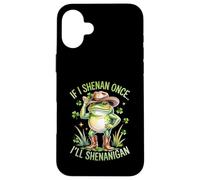Carcasa para iPhone 16 Plus Si Hago Shenan una Vez, haré travesuras con Humor de Ranas del Día de San Patricio