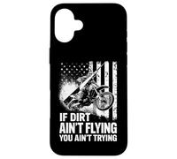 Carcasa para iPhone 16 Plus Si la Suciedad no está Volando, no está Tratando de Motocross Dirtbike