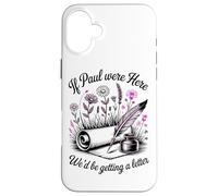 Carcasa para iPhone 16 Plus Si Pablo estuviera aquí, recibiríamos una Carta Humor Cristiano