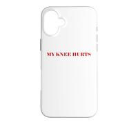 Carcasa para iPhone 16 Plus Simple Funny Gym Workout Quote My Knee Hurts