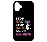 Carcasa para iPhone 16 Plus Sin Racismo sin Odio, Racismo Anti-asiático, Racismo Anti-asiático