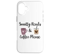 Carcasa para iPhone 16 Plus Smutty Reads & Coffee Please I Like Books Spicy & Coffee Icy