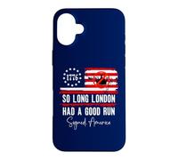 Carcasa para iPhone 16 Plus So Long London Had a Good Run Sign America Funny 4th of July