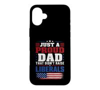 Carcasa para iPhone 16 Plus Solo un Padre Orgulloso Que no crió a los liberales