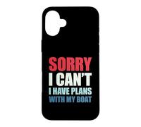 Carcasa para iPhone 16 Plus Sorry I Can't I Have Plans with My Boat
