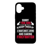 Carcasa para iPhone 16 Plus Sorry This Girl Caring Firefighter Funny Firefighters Lovers