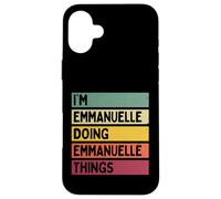 Carcasa para iPhone 16 Plus Soy Emmanuelle Haciendo Cosas de Emmanuelle Nombre Personalizado Divertido